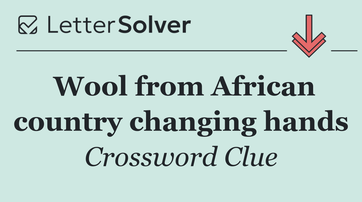 Wool from African country changing hands