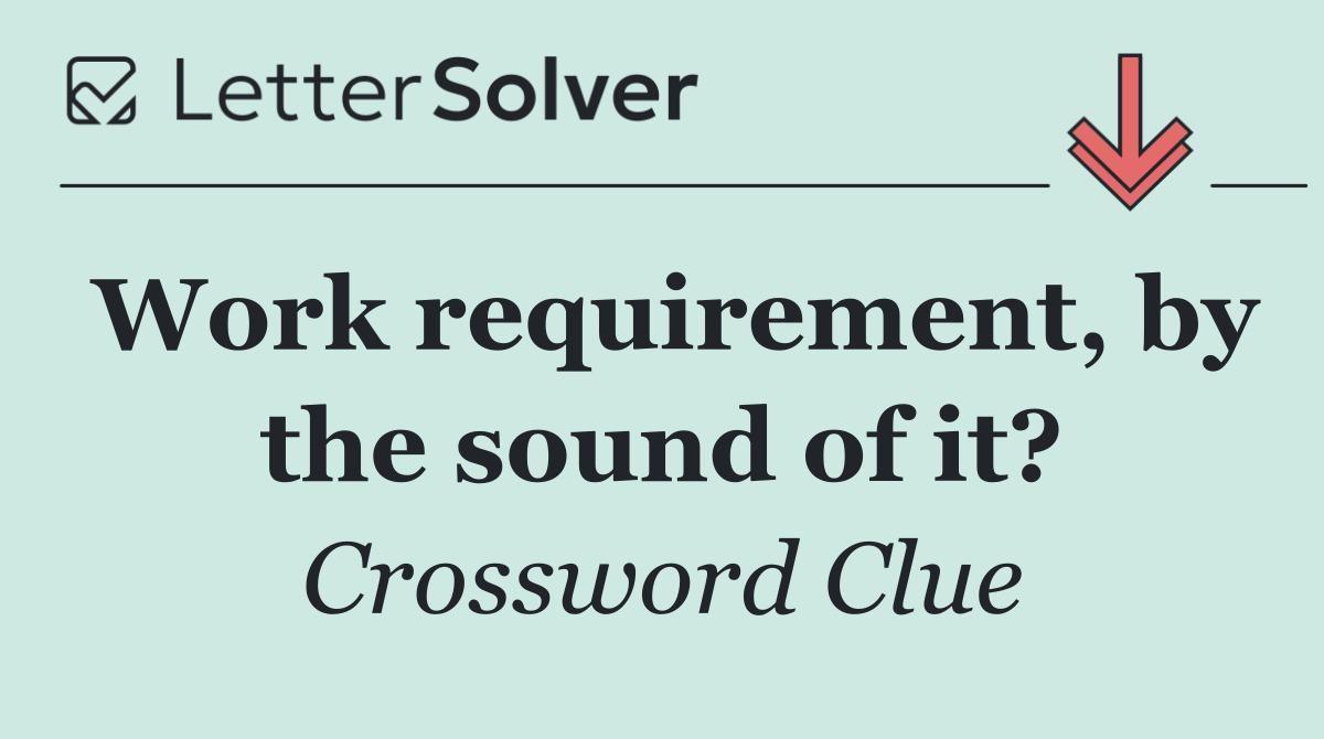 Work requirement, by the sound of it?