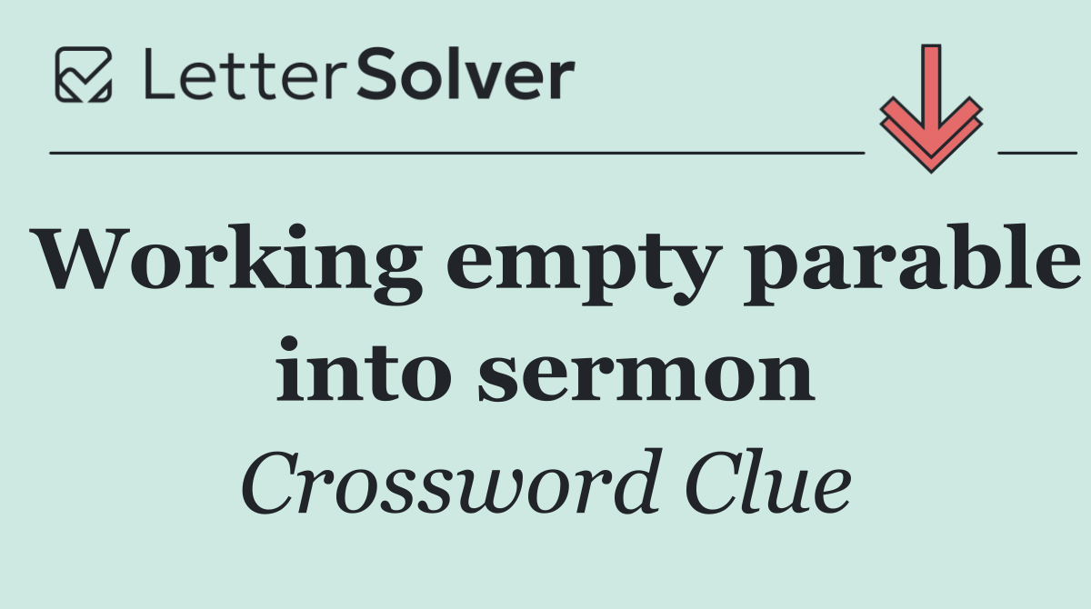 Working empty parable into sermon