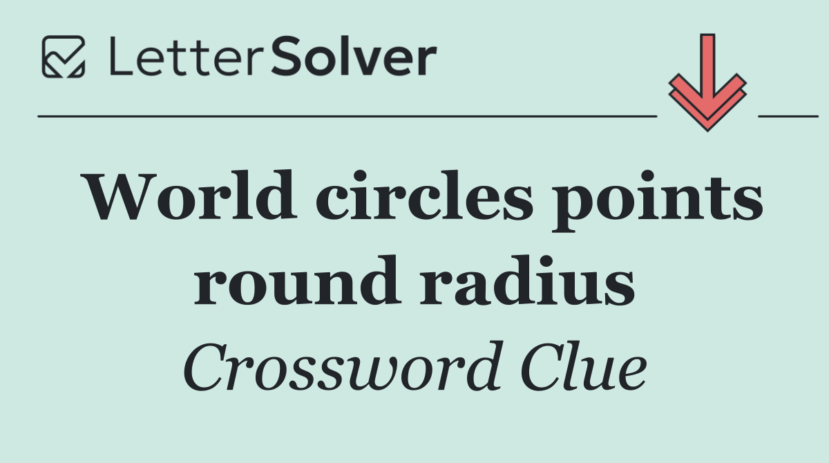 World circles points round radius