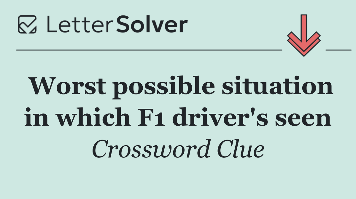 Worst possible situation in which F1 driver's seen