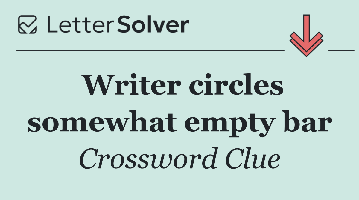 Writer circles somewhat empty bar