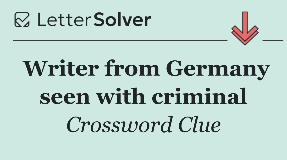 Writer from Germany seen with criminal