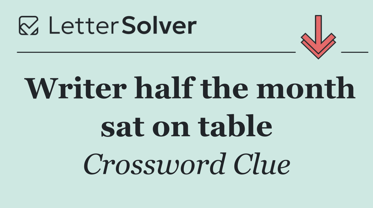 Writer half the month sat on table
