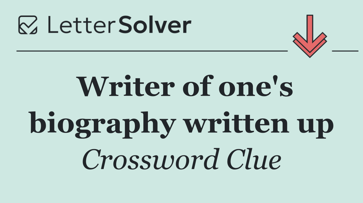 Writer of one's biography written up