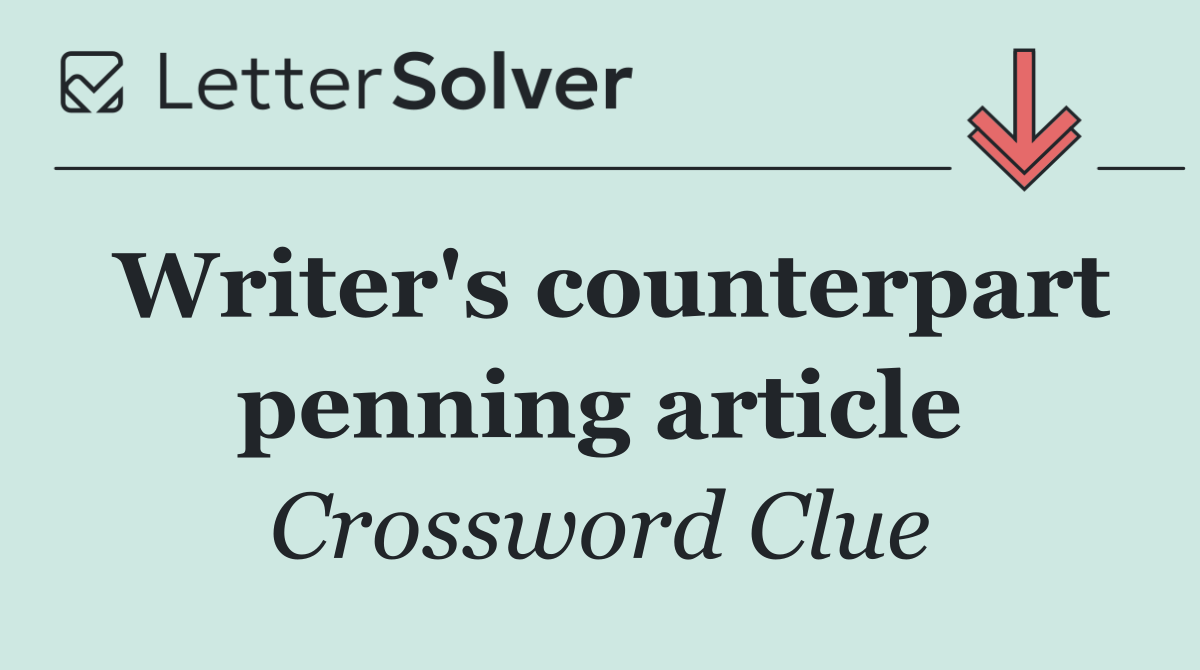 Writer's counterpart penning article