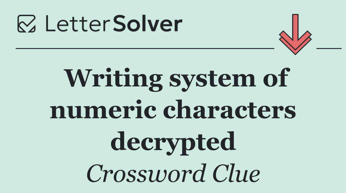 Writing system of numeric characters decrypted