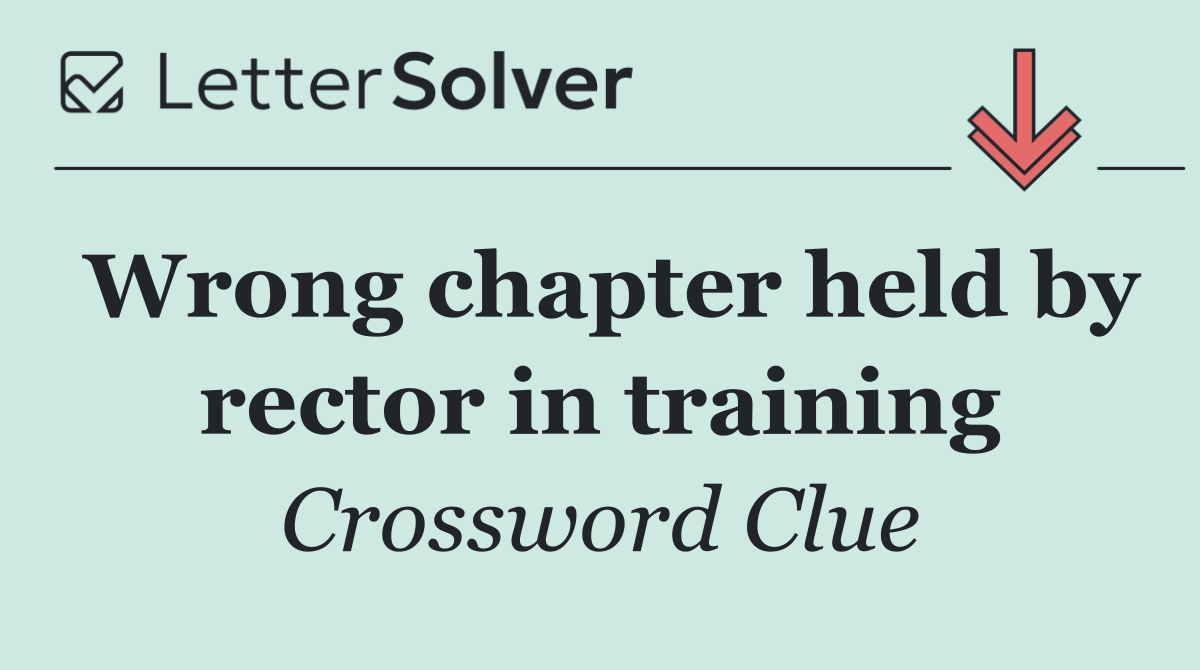 Wrong chapter held by rector in training