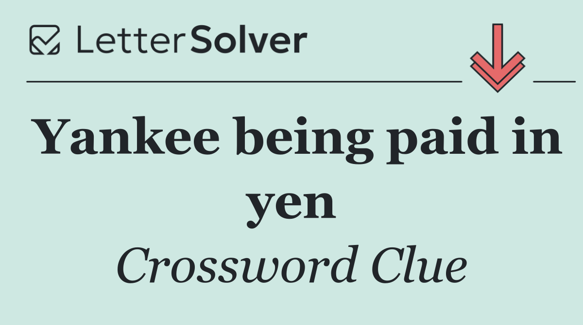 Yankee being paid in yen