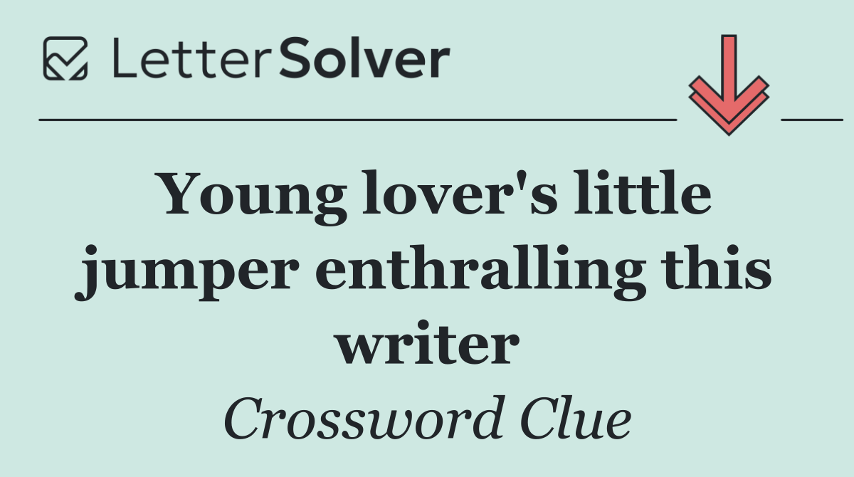 Young lover's little jumper enthralling this writer