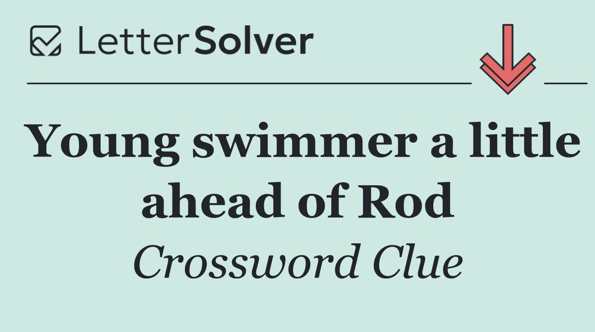 Young swimmer a little ahead of Rod