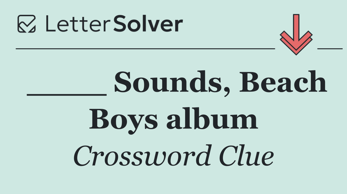 ____ Sounds, Beach Boys album