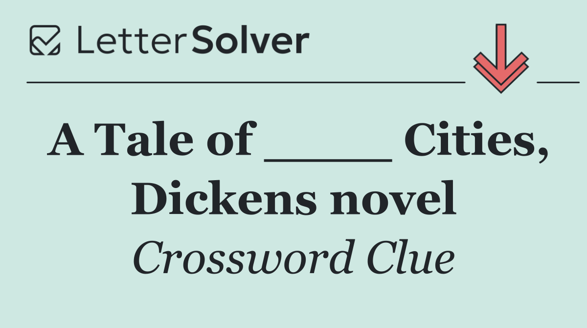 A Tale of ____ Cities, Dickens novel