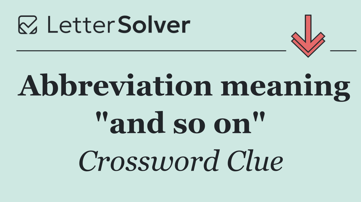 Abbreviation meaning "and so on"