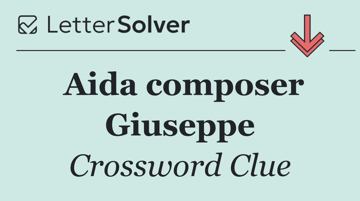 Aida composer Giuseppe