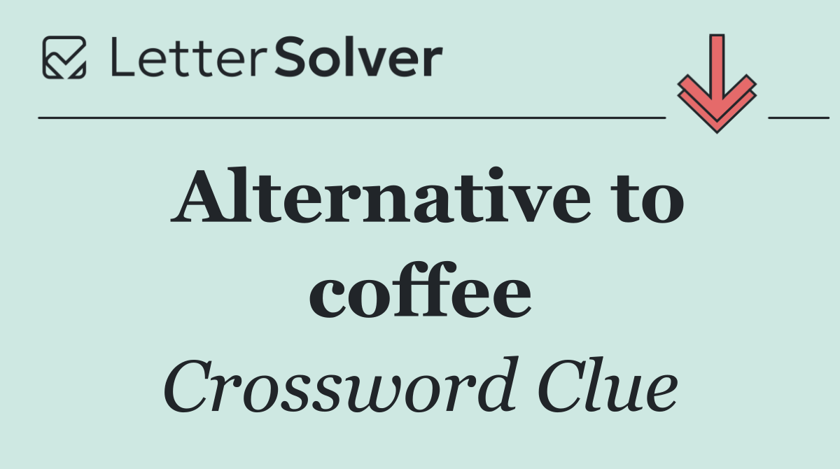 Alternative to coffee
