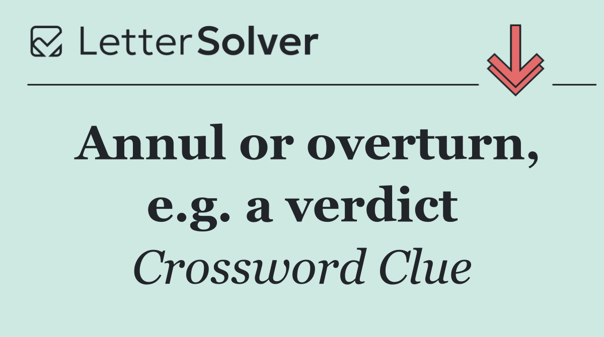 Annul or overturn, e.g. a verdict