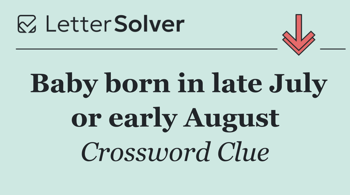 Baby born in late July or early August