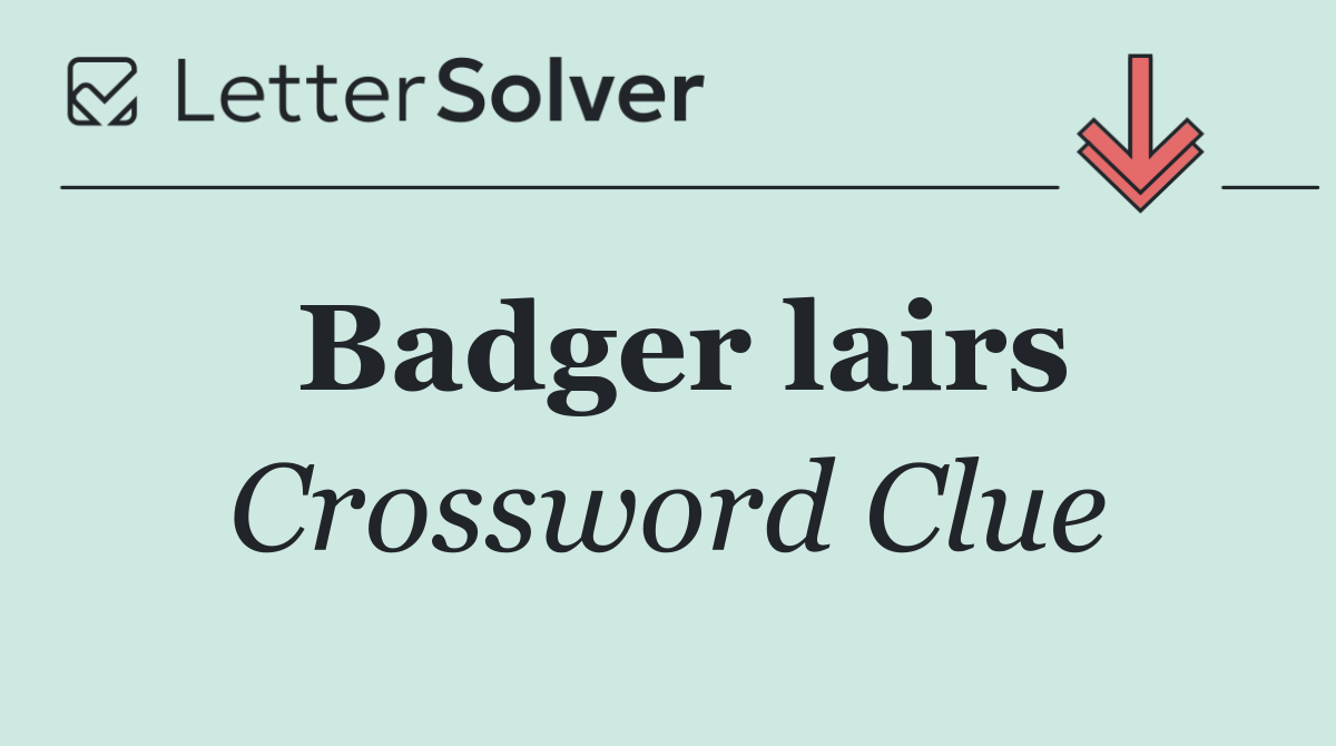 Badger lairs
