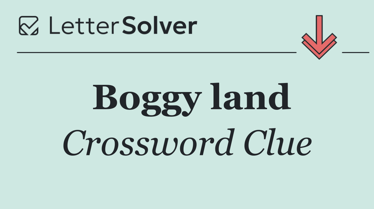 Boggy land