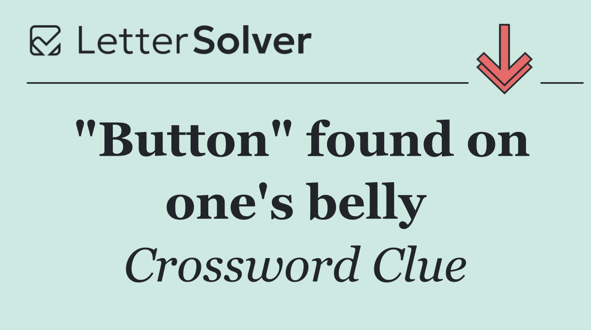 "Button" found on one's belly