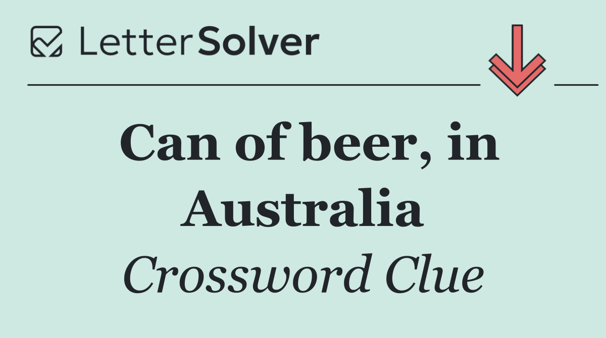 Can of beer, in Australia