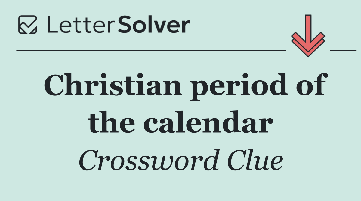 Christian period of the calendar