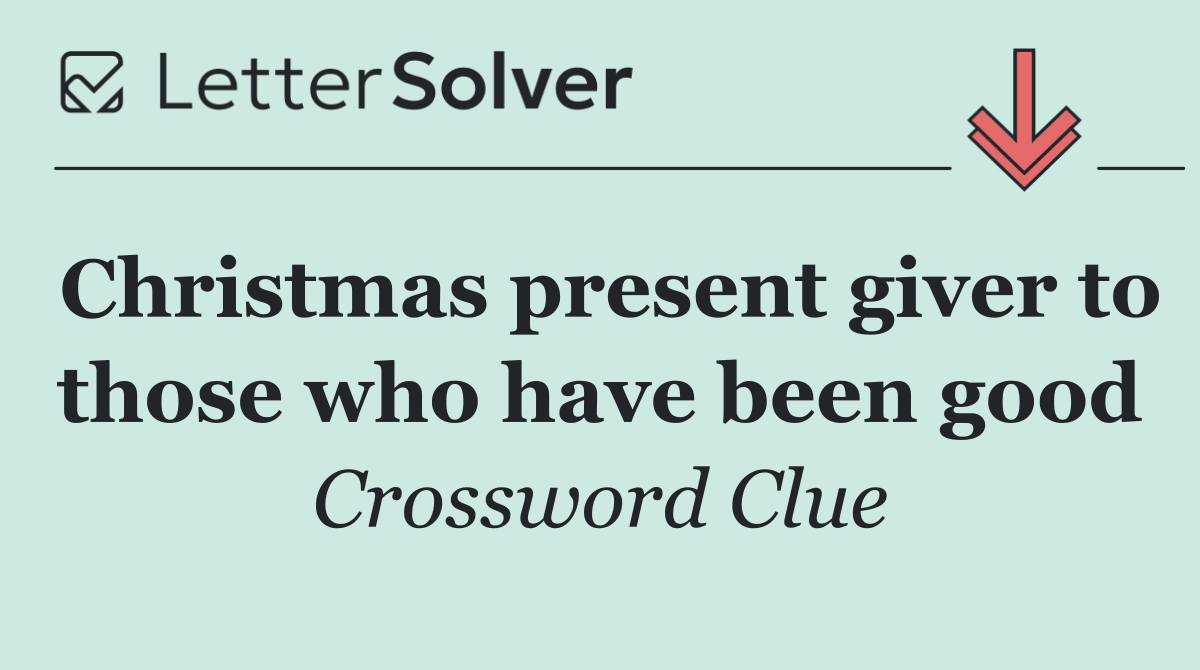 Christmas present giver to those who have been good