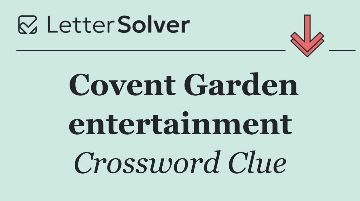 Covent Garden entertainment
