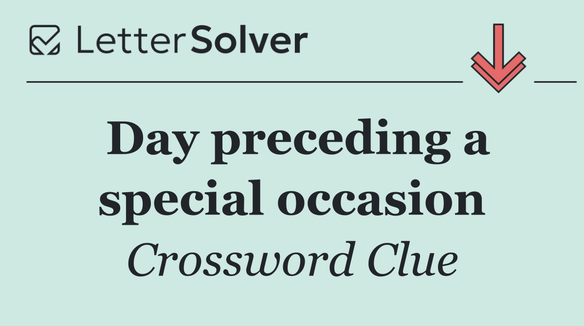 Day preceding a special occasion