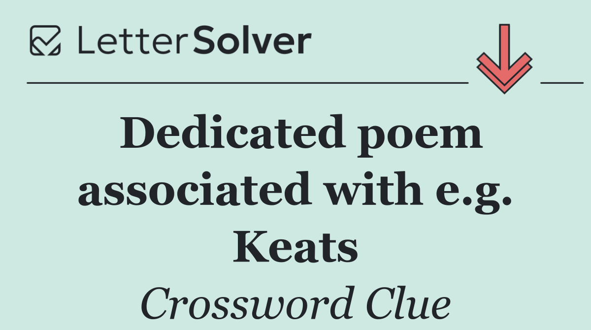 Dedicated poem associated with e.g. Keats
