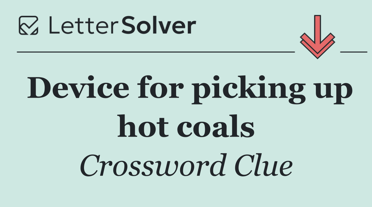 Device for picking up hot coals