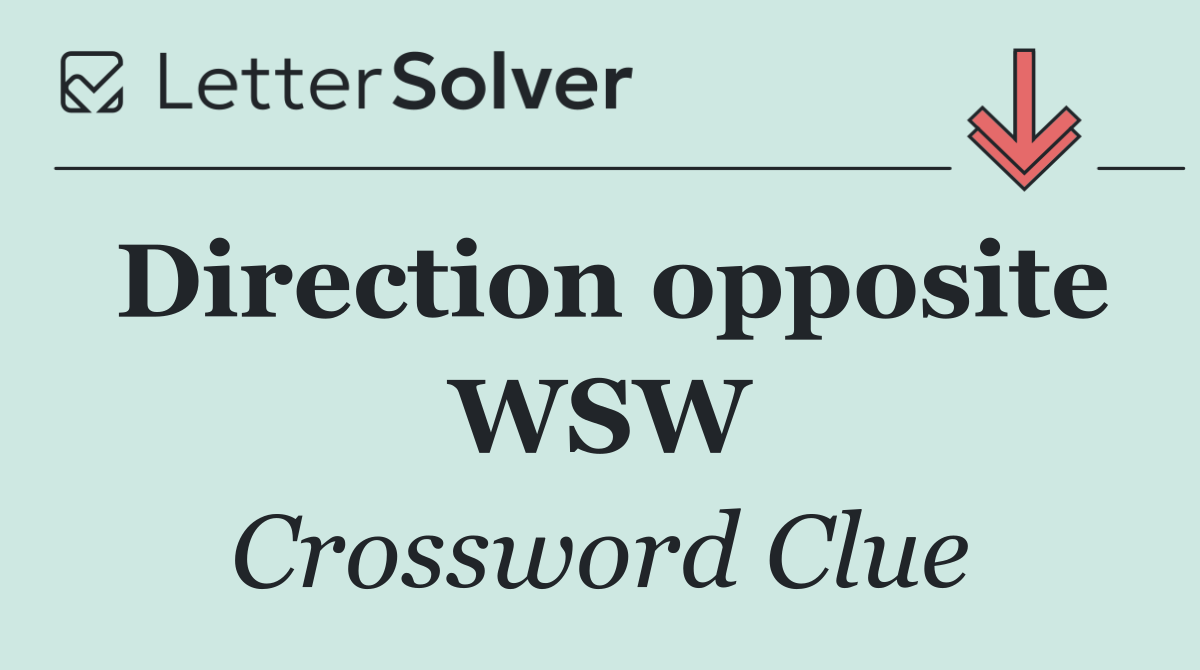 Direction opposite WSW