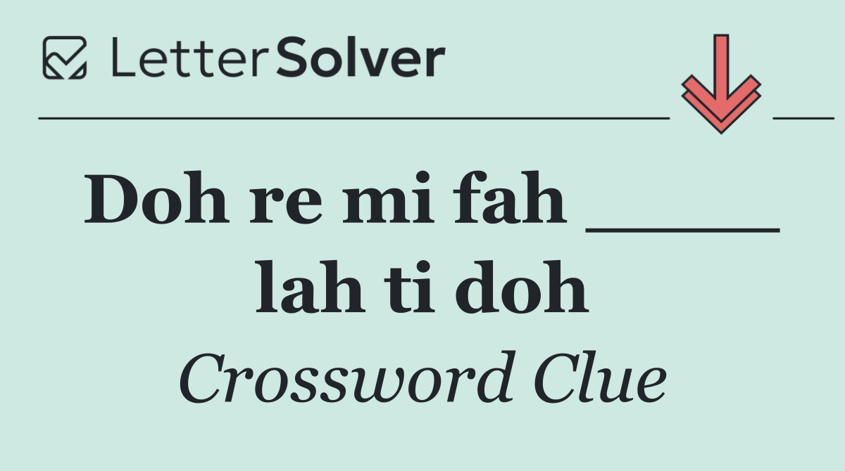 Doh re mi fah ____ lah ti doh
