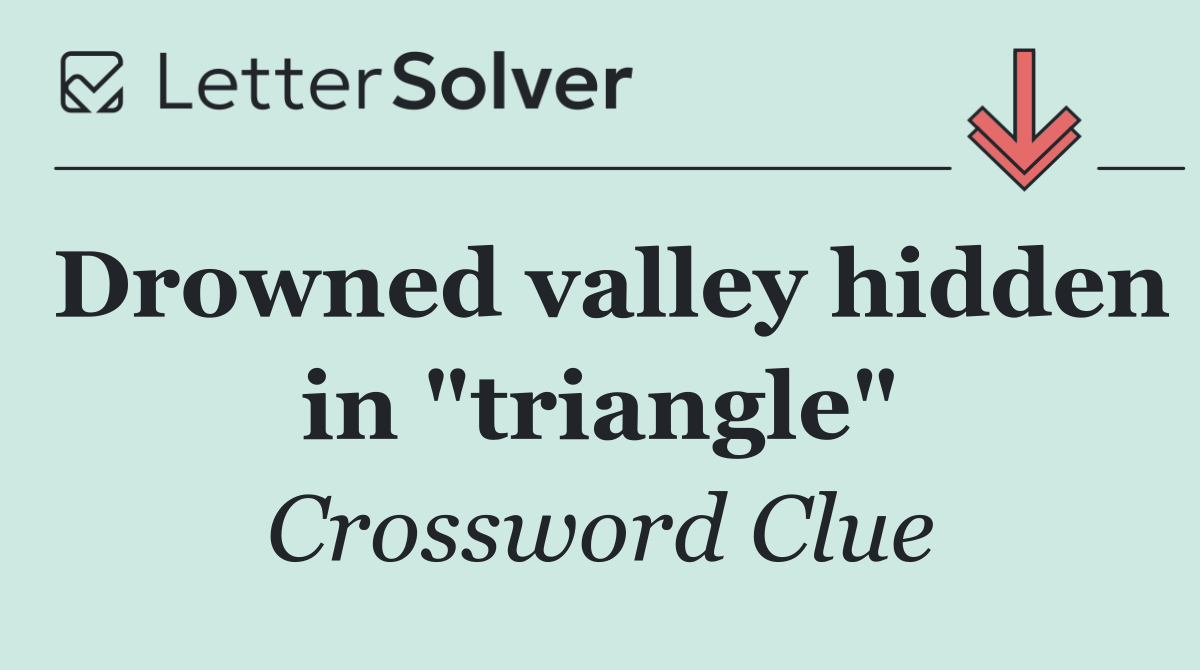 Drowned valley hidden in "triangle"