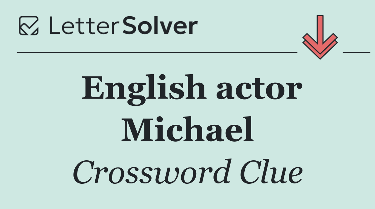 English actor Michael
