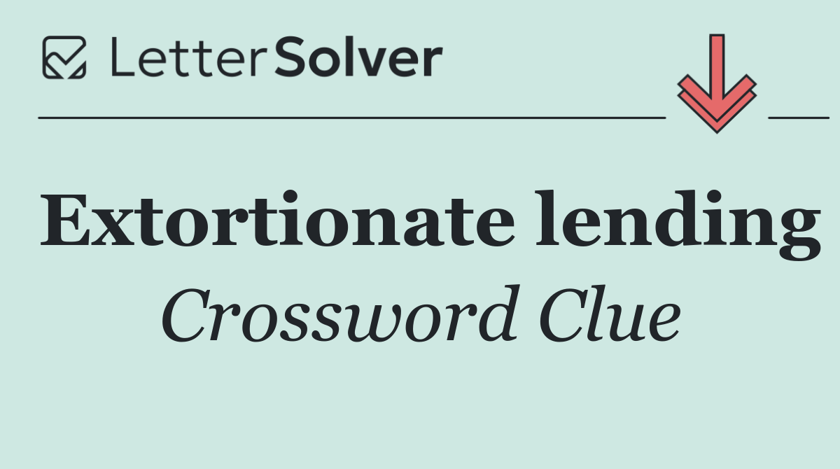 Extortionate lending