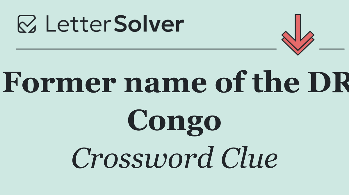 Former name of the DR Congo