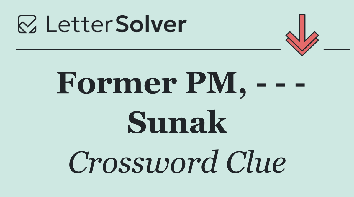 Former PM,       Sunak