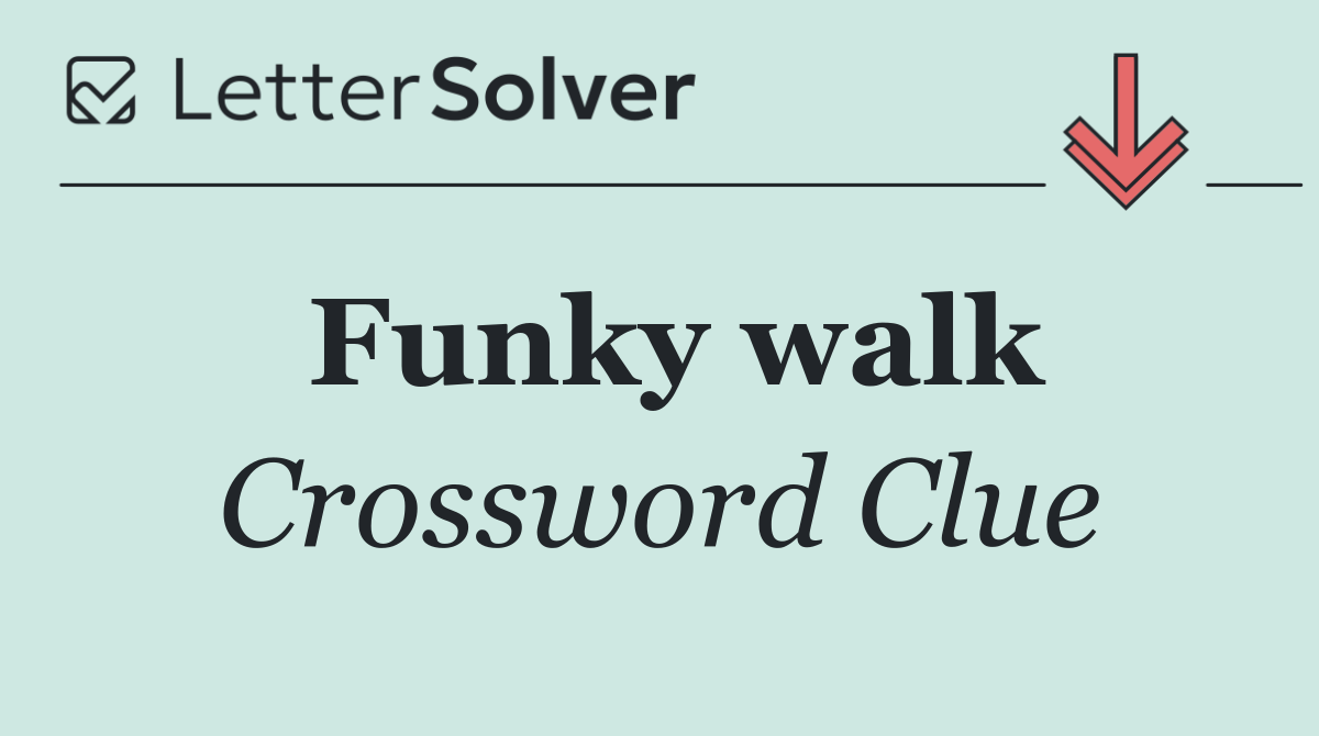 Funky walk