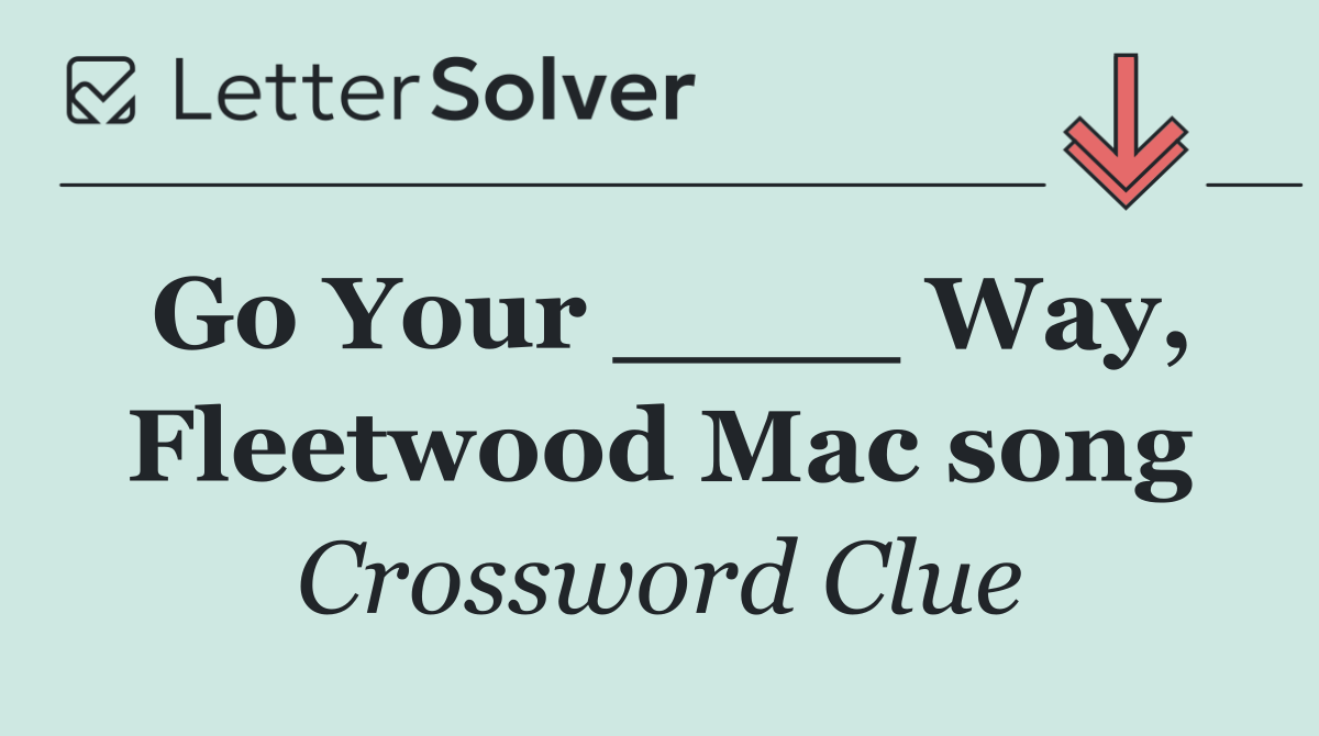 Go Your ____ Way, Fleetwood Mac song