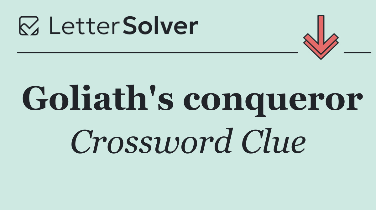 Goliath's conqueror