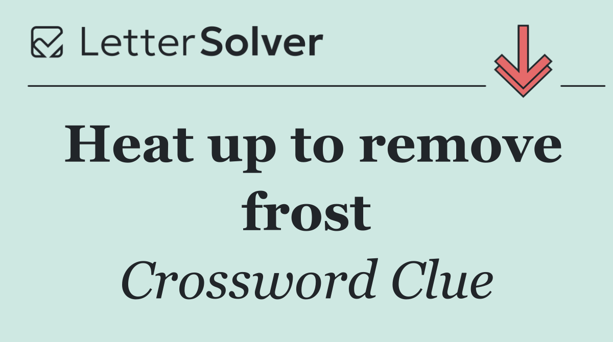 Heat up to remove frost