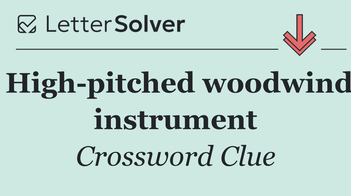High pitched woodwind instrument