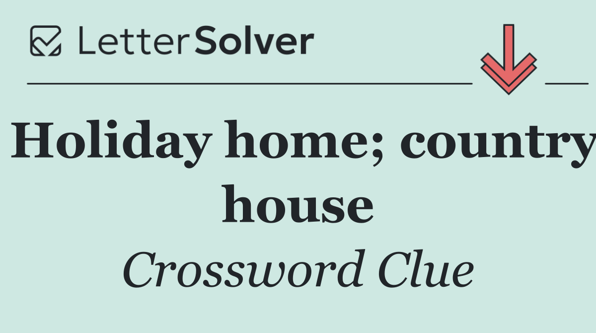 Holiday home; country house