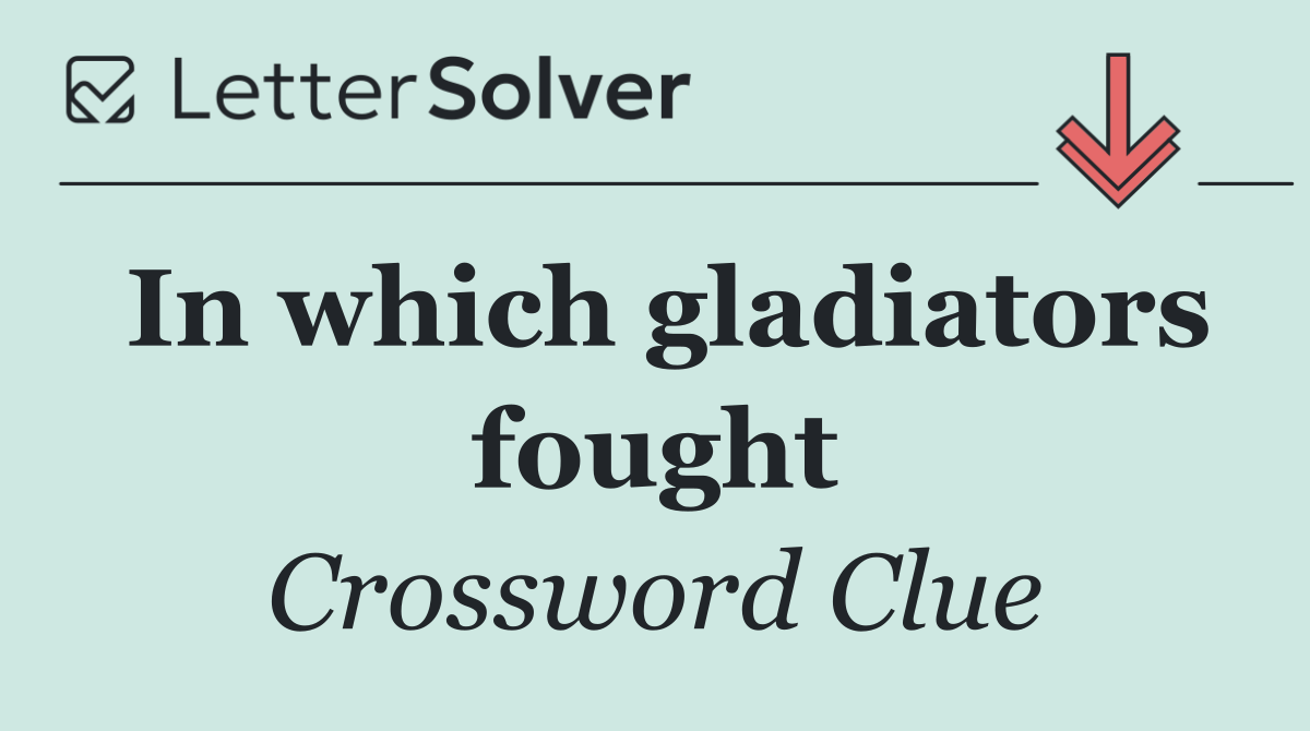 In which gladiators fought