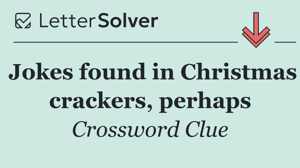 Jokes found in Christmas crackers, perhaps