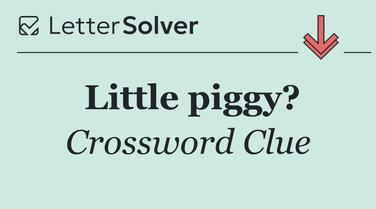 Little piggy?