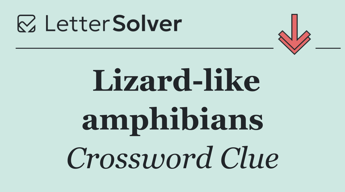Lizard like amphibians