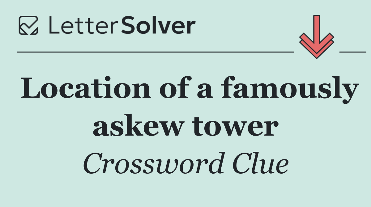 Location of a famously askew tower